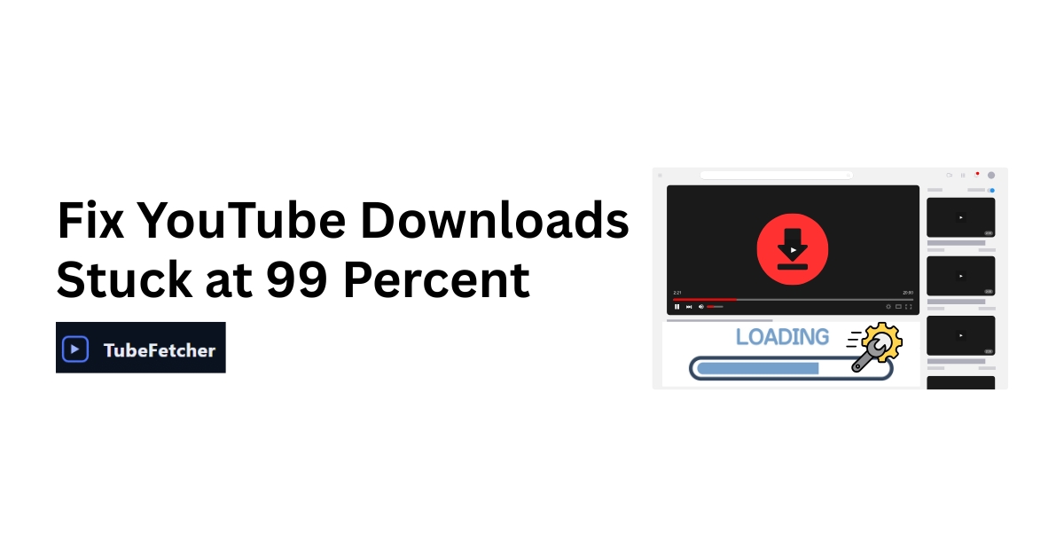 Fix YouTube Downloads Stuck