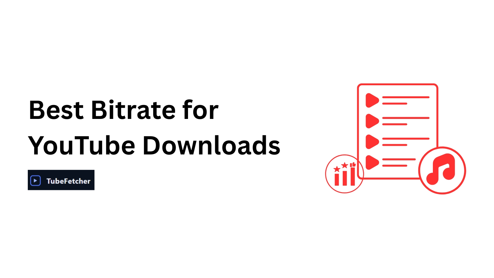 Best Bitrate for YouTube Downloads (2026 Guide)